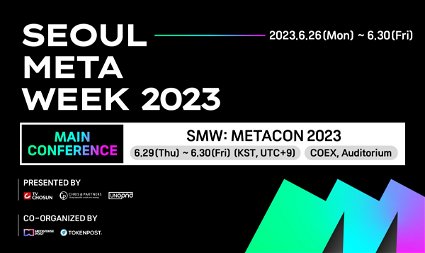 Upcoming Web3 X Metaverse Conference, ‘Seoul Meta Week 2023’