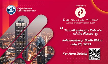 Connected Africa Summit Returns as Africa’s Premier Telecom Event