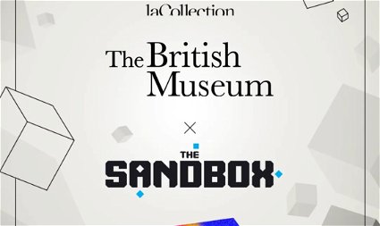 The British Museum is Bringing History to The Sandbox!